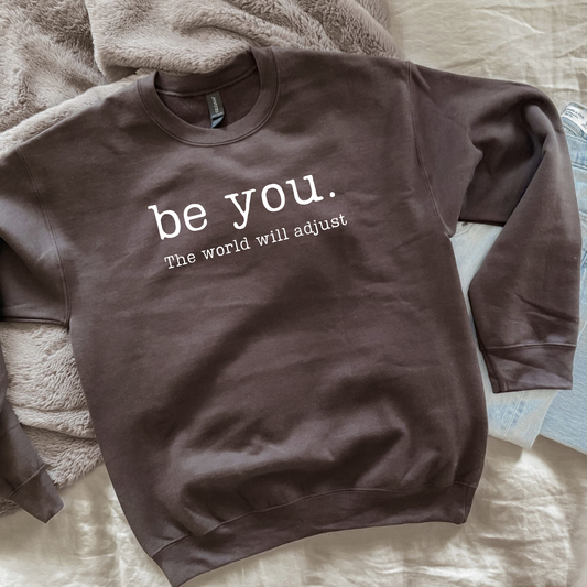 Be you - Deal Sweatshirt