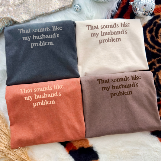 Husband's Problem Graphic Tee