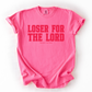 Loser for the Lord The Brand tees